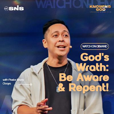 Knowing God | God's Wrath: Be Aware & Repent! | Pastor Marty Ocaya Knowing God | God's Wrath: Be Aware & Repent! | Pastor Marty Ocaya