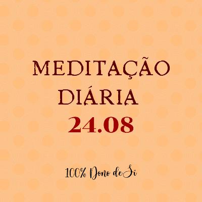 Meditação diária - 24.08: Eu me elogio por coisas grandes e pequenas