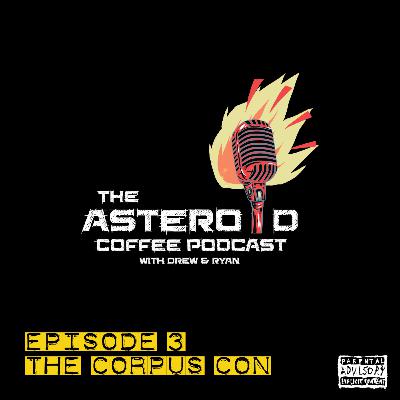 Ep. 3 - The Corpus Con