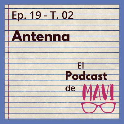 T. 02 Ep. 19 - Antenna