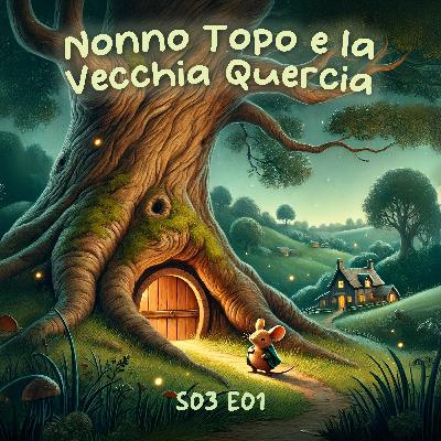 Nonno Topo e la Vecchia Quercia