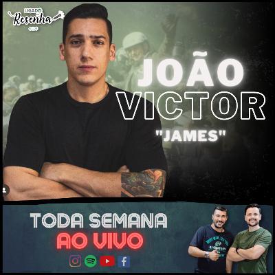 JOÃO VICTOR "JAMES" • Ep. 159 • LIGADO NA RESENHA