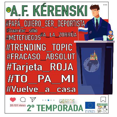A.F. KÉRENSKI #Stories_sin_Instagram (T2_13) A.F. KÉRENSKI #Stories_sin_Instagram (T2_13)