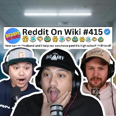 #415: My SON Is STILL OBSESSED With His High School Girlfriend... How Can We Help Him? | Reddit Stories #415: My SON Is STILL OBSESSED With His High School Girlfriend... How Can We Help Him? | Reddit Stories