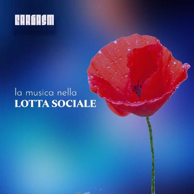 Il ruolo della musica nelle lotte socio-politiche - con Jessica Testa