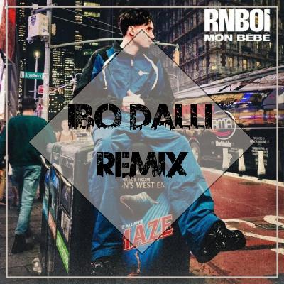 Rnboi - Mon Bebe (Dj IBO Dalli Afro Club Remix)