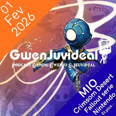 Episode 10 : MIO, Crimson Desert, Dead Space, Nintendo, IA, ... (01/02/2026)