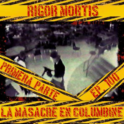 La masacre en Columbine, Primera parte: Episodio 100