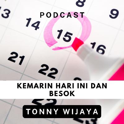 Kemarin Hari Ini dan Besok