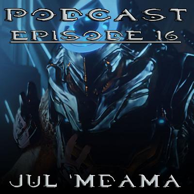 HaloTheorist Podcast Ep.16 (Jul 'Mdama)