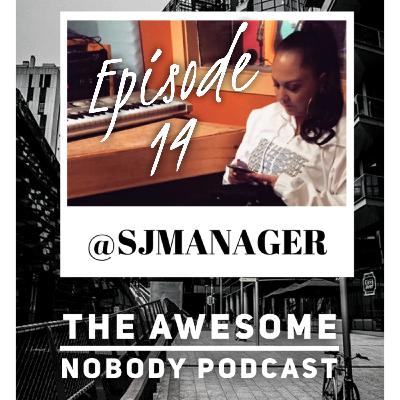 Episode 14 - Ft. @SJMANAGER