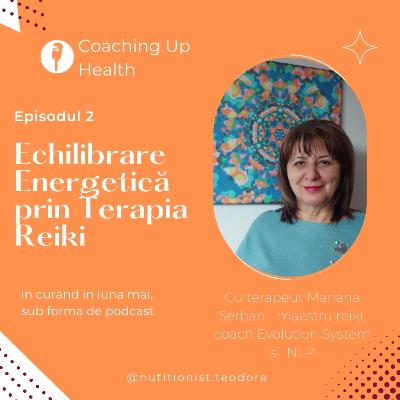 Echilibrarea energetică prin terapia Reiki Echilibrarea energetică prin terapia Reiki