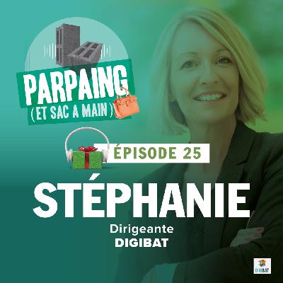#25. Stéphanie - de l’autre côté du micro : les coulisses de "Parpaing et Sac à Main"