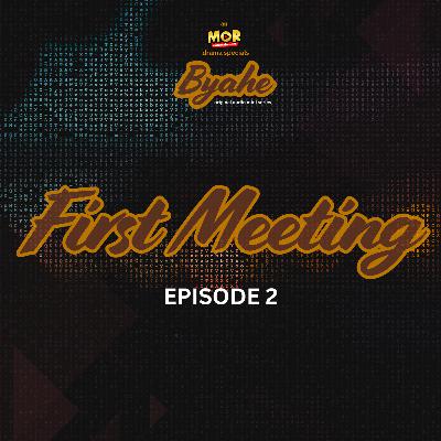 "First Meeting" | "Byahe" Episode 2