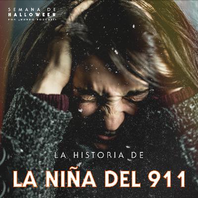 LA NIÑA DEL 911 - Semana de Halloween