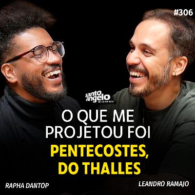 O QUE ME PROJETOU FOI O PENTECOSTES DO THALLES - Rapha DanTop
