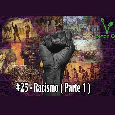 VeganCast#025A - Racismo