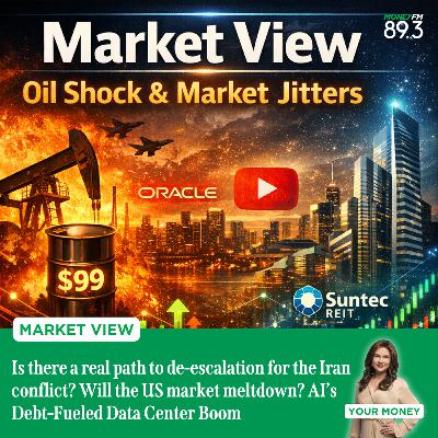 Market View: Is there a real path to de-escalation for the Iran conflict? Will the US market meltdown? AI’s Debt-Fueled Data Center Boom