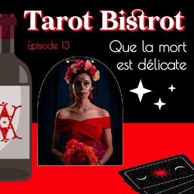 Episode 13 - Que la mort est délicate