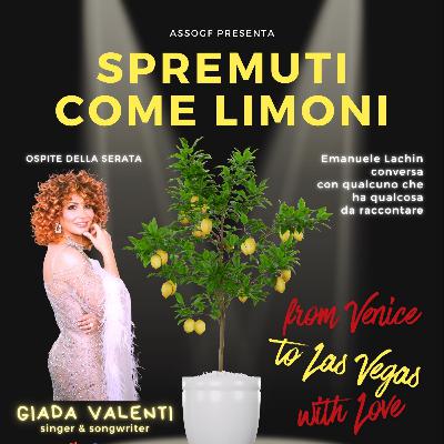 Spremuti come Limoni con Giada Valenti Spremuti come Limoni con Giada Valenti