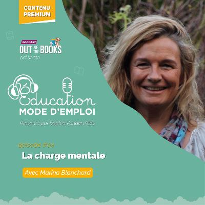 Hors série: Marina Blanchard "La charge mentale"