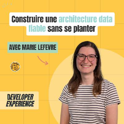 [EXTRAIT] Construire une architecture data fiable sans se planter — Marie Lefevre