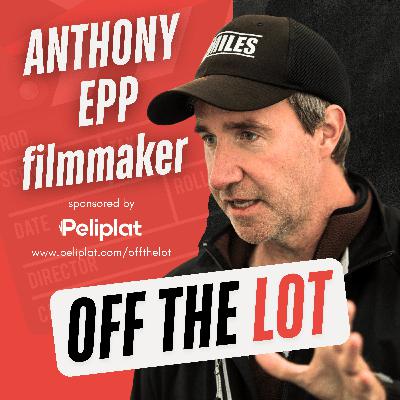 From Crew To Director: Anthony Epp’s Indie Filmmaking Masterclass!