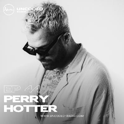 EP44 — Uncoded Radio presents Switch Code: Tech House — Perry Hotter [Tech House]