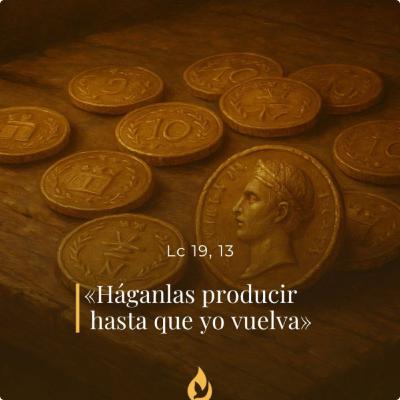 Lucas 19, 11-28 - XXXIII Miércoles del Tiempo Ordinario