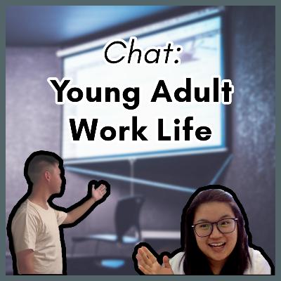 S1E6 - Chat: Young Adult Working Life (with Priscilla)