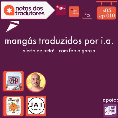 S5 EP010 - MANGÁS TRADUZIDOS POR I.A.