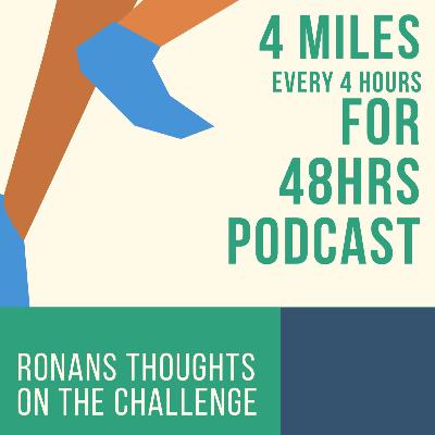 4 miles every 4 hours for 48 hours- Ronan 🏃‍♂️🏃‍♂️🏃‍♂️🏃‍♂️🏃‍♂️
