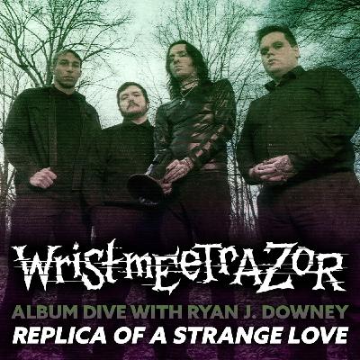 wristmeetrazor 'Replica of a Strange Love' wristmeetrazor 'Replica of a Strange Love'