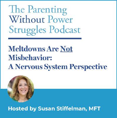 3:26 Meltdowns Are Not Misbehavior: A Nervous System Perspective