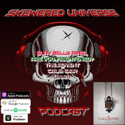 Episode 80 - Slay Bells Ring...Are You Frigthened?:  The Advent Calendar (2021) Episode 80 - Slay Bells Ring...Are You Frigthened?:  The Advent Calendar (2021)
