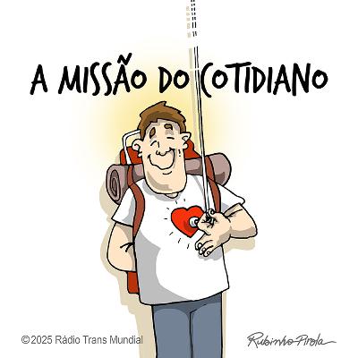A missão do cotidiano