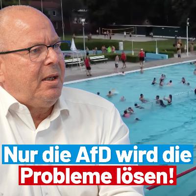 Nur die AfD wird die Probleme lösen! - Interview zu Freibadproblematik