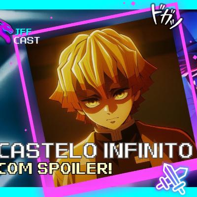 RESENHA DEMON SLAYER: CASTELO INFINITO COM SPOILER | OPINIÃO JFF CAST #15