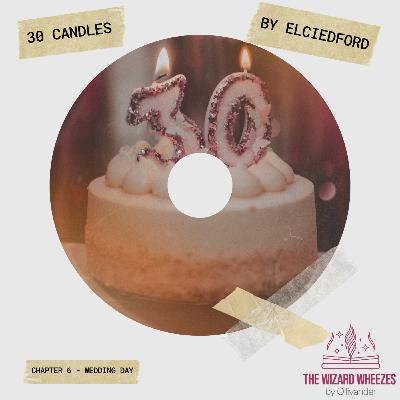 30 Candles - Chapter 6