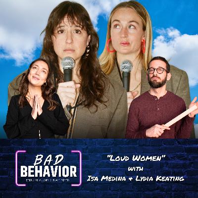 S2 Ep27: “Loud Women” with Isa Medina & Lydia Keating (I’m Right You’re Wrong) S2 Ep27: “Loud Women” with Isa Medina & Lydia Keating (I’m Right You’re Wrong)