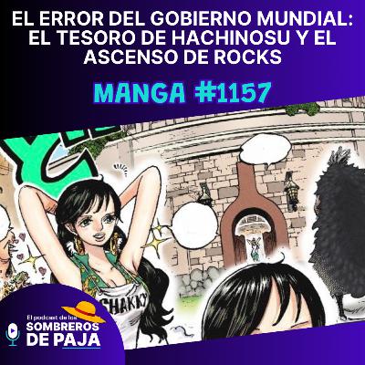One Piece Manga #1157 – El error del Gobierno: el tesoro de Hachinosu y el ascenso de Rocks