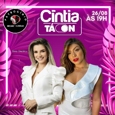 Sissy Queiroz - CÍNTIA TÁ ON - EP5