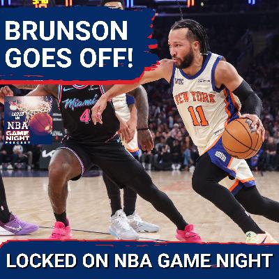 GAME NIGHT: Jalen Brunson GOES OFF In Knicks Win! | Kings & Bulls Win THRILLERS!