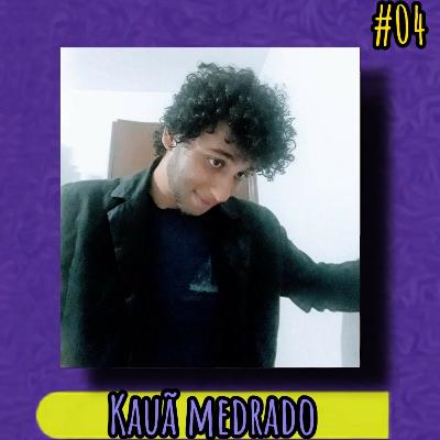 Kauã medrado - especial desilusões amorosas - Distopia Podcast #04
