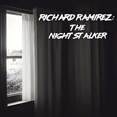 S2E13-Richard Ramirez: The Night Stalker-Holiday Bonus