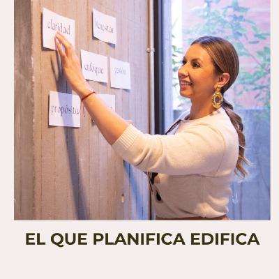El que planifica EDIFICA