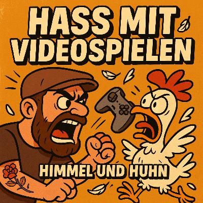 Himmel und Huhn [Hass Mit Videospielen]
