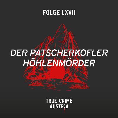 No 67 - Der Patscherkofler Höhlenmörder