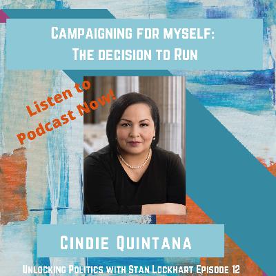 Cindie Quintana: Choosing to Campaign for Myself