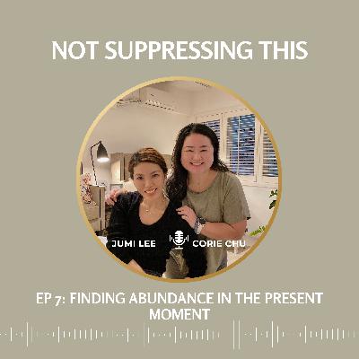 Finding Abundance in the Present Moment with Jumi Lee